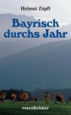 Bayrisch durchs Jahr (eBook, ePUB)