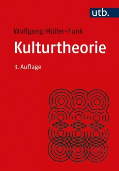 Kulturtheorie (eBook, ePUB) - Müller-Funk, Wolfgang
