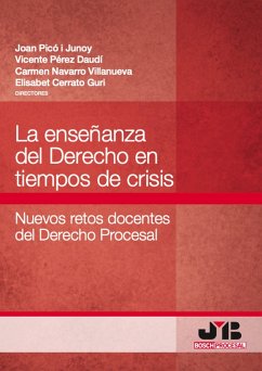 La enseñanza del Derecho en tiempos de crisis (eBook, PDF) - Picó I Junoy, Joan; Pérez Daudí, Vicente; Navarro Villanueva, Carmen; Cerrato Guri, Elisabet