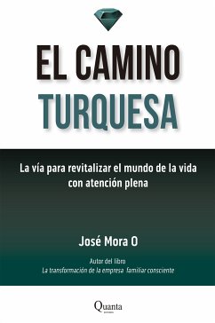 El camino turquesa (eBook, ePUB) - Mora, José