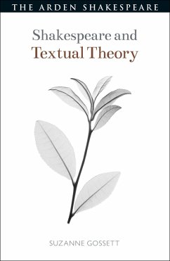 Shakespeare and Textual Theory (eBook, PDF) - Gossett, Suzanne