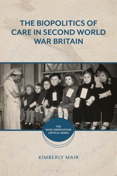 The Biopolitics of Care in Second World War Britain (eBook, ePUB) Cover The Biopolitics of Care in Second World War Britain (eBook, ePUB)
