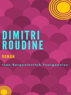 Dimitri Roudine (eBook, ePUB) - Tourgueniev, Ivan Sergueïevitch