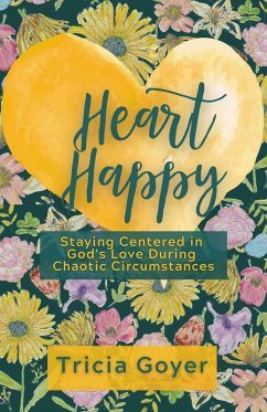 Heart Happy (eBook, ePUB) - Goyer, Tricia