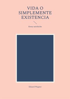 Vida o simplemente existencia (eBook, ePUB) - Wagner, Eduard