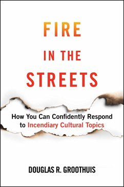 Fire in the Streets (eBook, ePUB) - Groothuis, Douglas R.