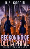 Reckoning of Delta Prime (Cyber Teen Project, #3) (eBook, ePUB)