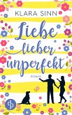 Liebe lieber unperfekt (eBook, ePUB)