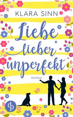 Liebe lieber unperfekt (eBook, ePUB) - Sinn, Klara