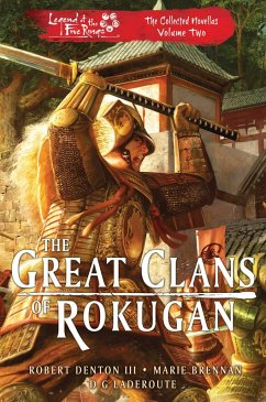 The Great Clans of Rokugan (eBook, ePUB) - Denton III, Robert; Brennan, Marie; Ladaroute, D G