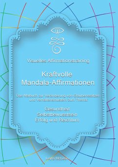 Visuelles Affirmationstraining - Kraftvolle Mandala-Affirmationen (eBook, ePUB) - McLean, Leyla