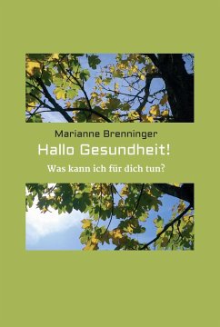 Hallo Gesundheit! (eBook, ePUB) - Brenninger, Marianne