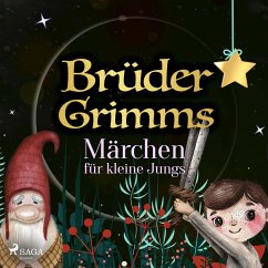 Brüder Grimms Märchen für kleine Jungs (MP3-Download) - Grimm, Brüder