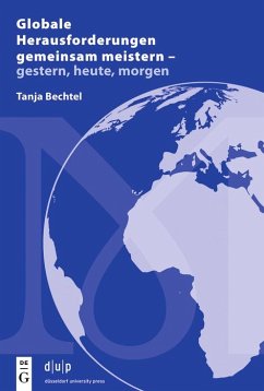 Globale Herausforderungen gemeinsam meistern - gestern, heute, morgen (eBook, PDF) - Bechtel, Tanja