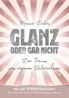 GLANZ ODER GAR NICHT (eBook, ePUB) - Deters, Monica