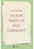 Stolen Babies in East Germany? (eBook, ePUB)