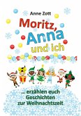Anne Zott Moritz, Anna und ich ... (eBook, ePUB)