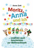 Anne Zott Moritz, Anna und ich ... (eBook, ePUB)