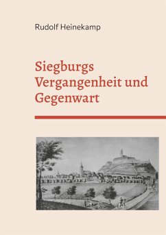 Siegburgs Vergangenheit und Gegenwart (eBook, ePUB)