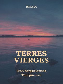 Terres vierges (eBook, ePUB) - Tourgueniev, Ivan Sergueïevitch