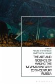 The Art and Science of Making the New Man in Early 20th-Century Russia (eBook, ePUB)