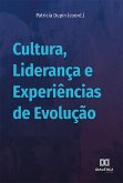 Cultura, Liderança e Experiências de Evolução (eBook, ePUB)