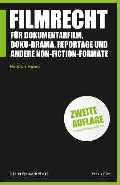 Filmrecht für Dokumentarfilm, Doku-Drama, Reportage und andere Non-Fiction-Formate (eBook, PDF) - Huber, Heidrun