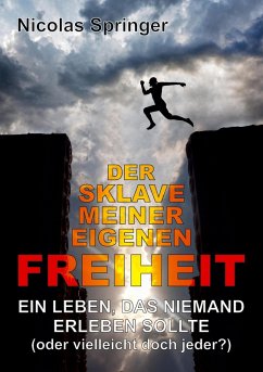 Der Sklave meiner eigenen Freiheit (eBook, ePUB) - Springer, Nicolas