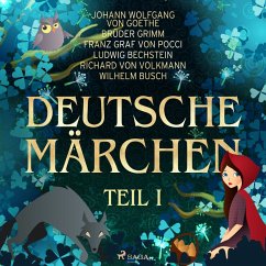 Deutsche Märchen Teil I (MP3-Download) - Busch, Wilhelm; Grimm, Brüder; Goethe, Johann Wolfgang von; Novalis; Pocci, Franz Graf von; Volkmann, Richard von; Bechstein, Ludwig