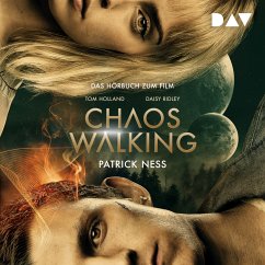 Chaos Walking - Das Hörbuch zum Film / Chaos Walking Bd.1 (MP3-Download) - Ness, Patrick