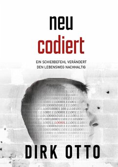 Neu codiert (eBook, ePUB) - Otto, Dirk