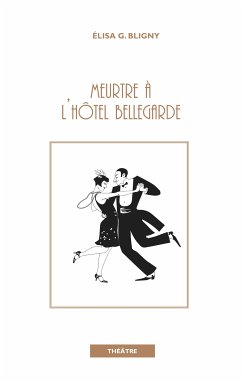 Meurtre à l'hôtel Bellegarde (eBook, ePUB)