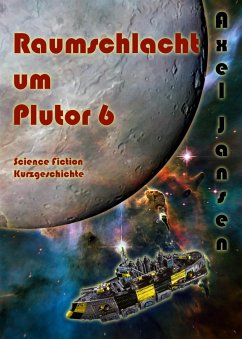 Raumschlacht um Plutor 6 (eBook, ePUB) - Jansen, Axel