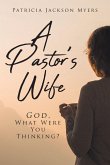 A Pastor's Wife (eBook, ePUB)