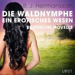 Die Waldnymphe – ein erotisches Wesen - Erotische Novelle (MP3-Download) - Hermansson, B. J.