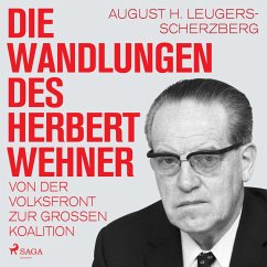 Die Wandlungen des Herbert Wehner : Von der Volksfront zur Großen Koalition (MP3-Download) - Leugers-Scherzberg, August H.