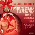 24. joulukuuta: Piparia suussaan sulavaa pian tonttu maistaa saa – eroottinen joulukalenteri (MP3-Download)