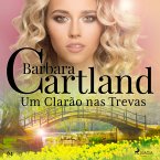 Um Clarão nas Trevas (A Eterna Coleção de Barbara Cartland 64) (MP3-Download)