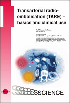 Transarterial radioembolisation (TARE) - basics and clinical use - Hoffmann, Ralf-Thorsten;Zöphel, Klaus