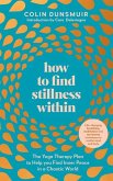 How to Find Stillness Within: The Yoga Therapy Plan to Help You Find Inner Peace in a Chaotic World