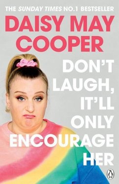 Don't Laugh, It'll Only Encourage Her - Cooper, Daisy May