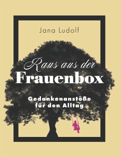 Raus aus der Frauenbox - Ludolf, Jana