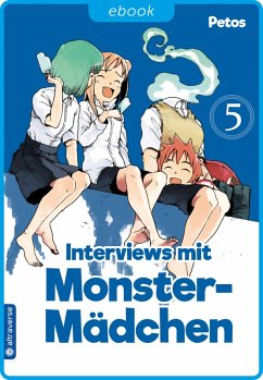 Interviews mit Monster-Mädchen Bd.5 (eBook, ePUB) - Petos