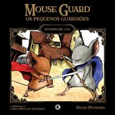 Mouse Guard - Os Pequenos Guardiões: Outono de 1152 - Capítulo 3 (eBook, ePUB)