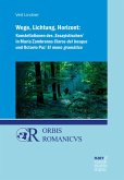 Wege, Lichtung, Horizont: Konstellationen des 'Essayistischen' in María Zambranos Claros del bosque und Octavio Paz' El mono gramático (eBook, PDF)