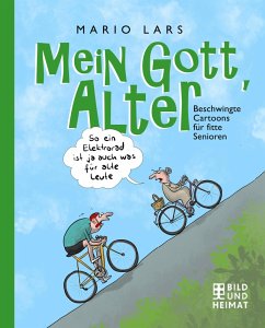Mein Gott, Alter! (eBook, ePUB) - Lars, Mario