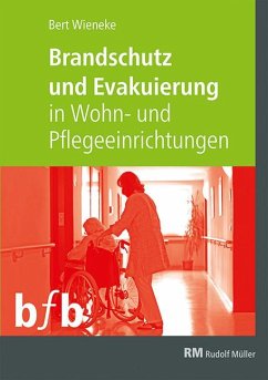 Brandschutz und Evakuierung in Wohn- und Pflegeeinrichtungen - Wieneke, Bert
