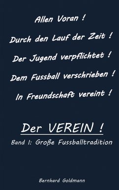 Der VEREIN! - Goldmann, Bernhard