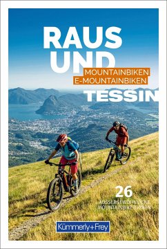 Tessin Raus und Mountainbiken   E-Mountainbiken