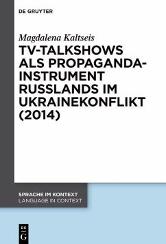 TV-Talkshows als Propagandainstrument Russlands im Ukrainekonflikt (2014) - Kaltseis, Magdalena